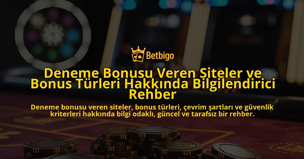 Deneme-Bonusu-Veren-Siteler-ve-Bonus-Turleri-Hakkinda-Bilgilendirici-Rehber-overlay-1778199179.jpg